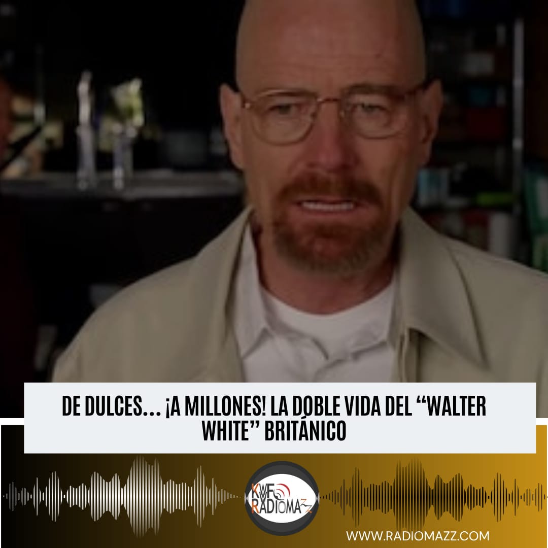 La increíble historia del Walter White británico, un hombre que pasó de vender dulces a hacer millones, al igual que el icónico personaje de "Breaking Bad".