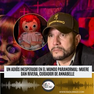 Muere Dan Rivera, Cuidador De Annabelle. Reflexionamos sobre lo que significa vivir con un muñeco poseído y cómo a veces la realidad supera la ficción. ¡Que Dios nos agarre confesados!